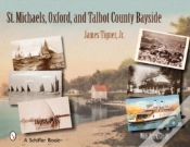 Capa do artigo St. Michaels, Oxford, And The Talbot County Bayside