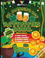 St Patrick'S Day Activities Book Large Print Includes Word Search Word Scramble Missing Vowel Sudoku Maze