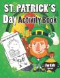 St Patrick'S Day Activity Book For Kids Ages 4-8 - Preview