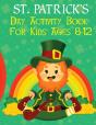 St. Patrick'S Day Activity Book For Kids Ages 8-12 - Preview