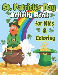 St. Patrick'S Day Activity Book For Kids & Coloring