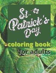 St. Patricks Day Coloring Book For Adults