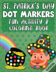 St. Patrick'S Day Dot Markers Fun Activity & Coloring Book