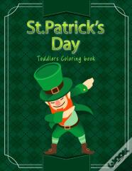St Patrick'S Day Toddlers Coloring Book