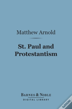 Capa do artigo St. Paul And Protestantism, With Other Essays (Barnes & Noble Digital Library)