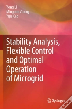 Capa do artigo Stability Analysis, Flexible Control And Optimal Operation Of Microgrid