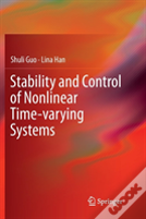 Stability And Control Of Nonlinear Time-Varying Systems
