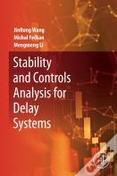 Stability And Controls Analysis For Delay Systems