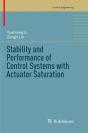 Stability And Performance Of Control Systems With Actuator Saturation - Preview