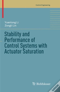 Capa do artigo Stability And Performance Of Control Systems With Actuator Saturation