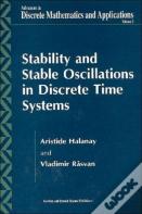 Stability And Stable Oscillations In Discrete Time Systems