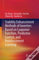 Stability Enhancement Methods Of Inverters Based On Lyapunov Function, Predictive Control, And Reinforcement Learning