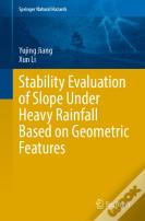 Stability Evaluation Of Slope Under Heavy Rainfall Based On Geometric Features