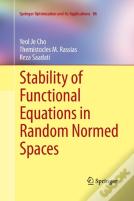 Stability Of Functional Equations In Random Normed Spaces