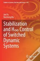Stabilization And H8 Control Of Switched Dynamic Systems
