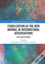 Stabilization As The New Normal In International Interventions