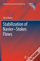 Stabilization Of Navierâ€“Stokes Flows
