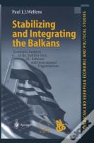 Stabilizing And Integrating The Balkans