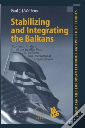 Stabilizing And Integrating The Balkans