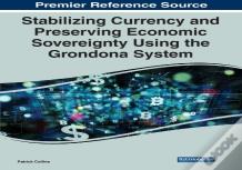 Stabilizing Currency And Preserving Economic Sovereignty Using The Grondona System