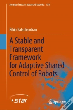 Capa do artigo Stable And Transparent Framework For Adaptive Shared Control Of Robots
