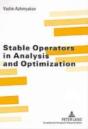 Stable Operators In Analysis And Optimization - Preview