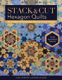 Stack & Cut Hexagon Quilts - Preview