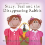 Stacy, Teal And The Disappearing Rabbit - Preview