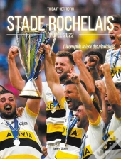 Stade Rochelais, Épopée 2022 : L'Incroyable Saison Des Maritimes
