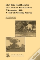 Staff Ride Handbook For The Attack On Pearl Harbor, 7 December 1941