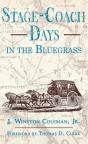 Stage-Coach Days In The Bluegrass - Preview