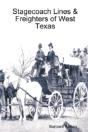Stagecoach Lines & Freighters Of West Texas - Preview