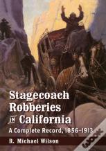 Stagecoach Robberies In California