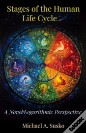 Capa do artigo Stages Of The Human Life Cycle: A Novel Logarithmic Perspective