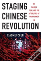 Staging Chinese Revolution