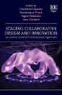 Staging Collaborative Design And Innovation - An Action-Oriented Participatory Approach - Preview