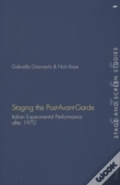 Staging The Post-Avant-Garde