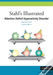 Stahl'S Illustrated Attention Deficit Hyperactivity Disorder