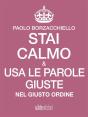Stai Calmo E Usa Le Parole Giuste Nel Giusto Ordine - Preview
