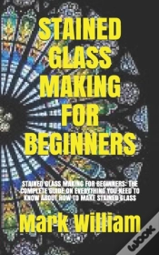 Capa do artigo Stained Glass Making For Beginners