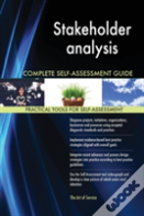 Stakeholder Analysis Complete Self-Assessment Guide