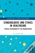 Stakeholders And Ethics In Healthcare