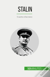 Stalin : L'Uomo D'Acciaio