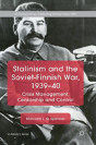 Stalinism And The Soviet-Finnish War, 1939â€“40 - Preview