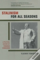 Stalinism For All Seasons