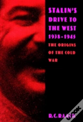 Stalin'S Drive To The West, 1938-45