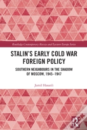 Stalin'S Early Cold War Foreign Policy