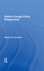 Stalin'S Foreign Policy Reappraised - Preview