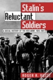 Stalin'S Reluctant Soldiers