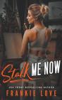 Stalk Me Now - Preview